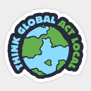 Thank Global Act Local Sticker